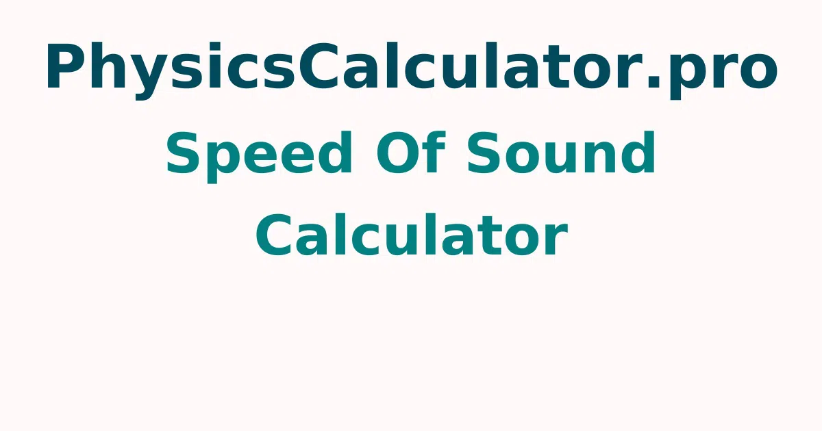 Speed of Sound Calculator